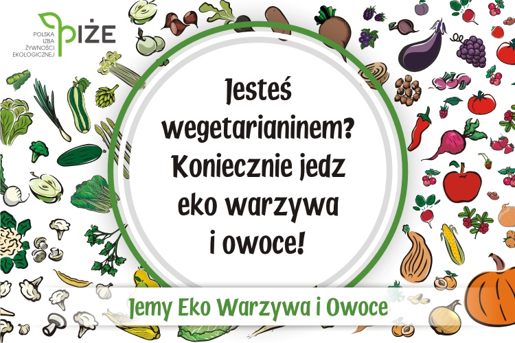 Grafika z napisem: Jesteś wegetarianinem? Koniecznie jedz eko warzywa i owoce
